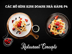 Các Mô Hình Kinh Doanh Nhà Hàng P4: Thailand Cuisine, Chinese Cuisine, Casual Dining